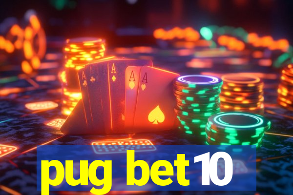 pug bet10