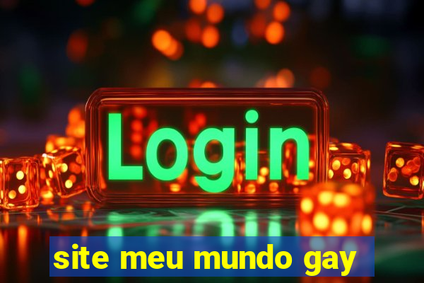 site meu mundo gay