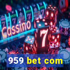 959 bet com