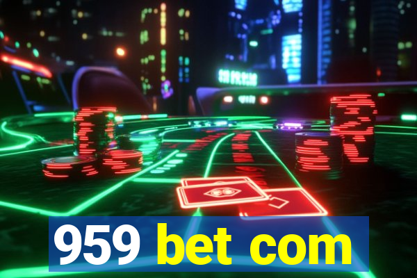 959 bet com