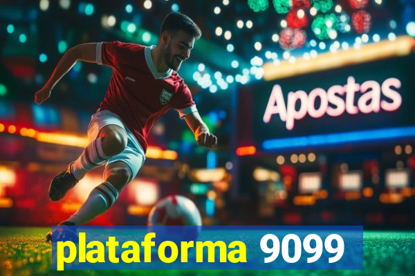 plataforma 9099