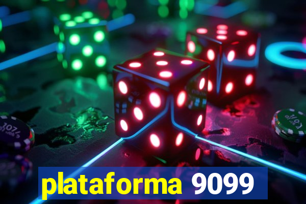 plataforma 9099