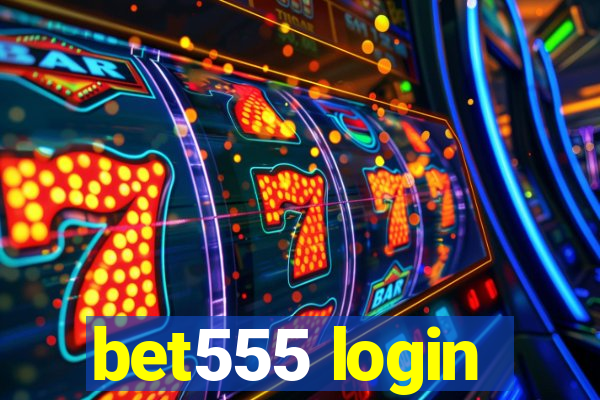 bet555 login