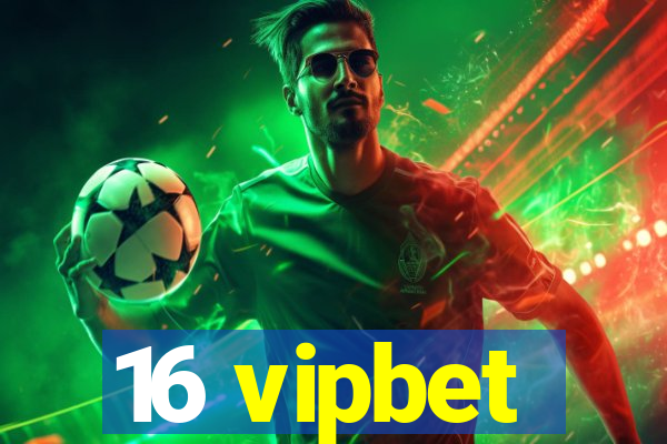 16 vipbet