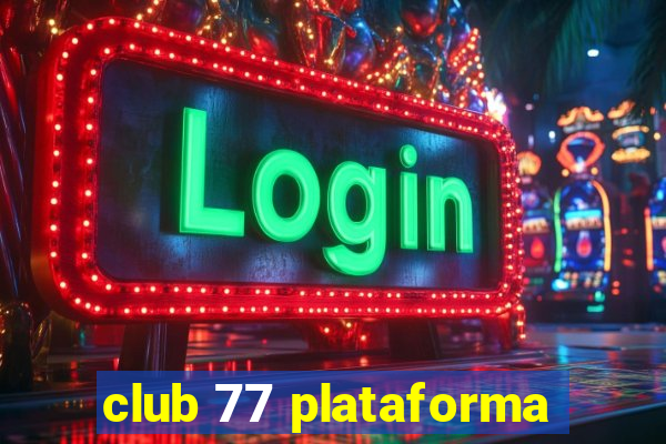 club 77 plataforma