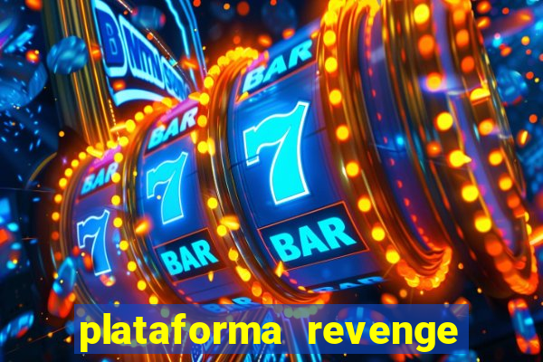 plataforma revenge tigrinho 2