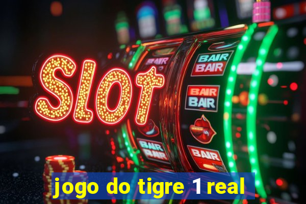 jogo do tigre 1 real