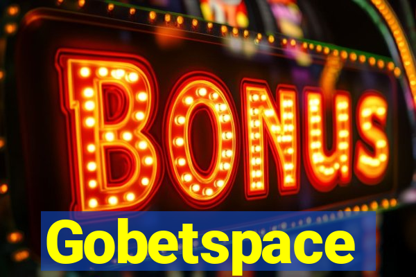 Gobetspace