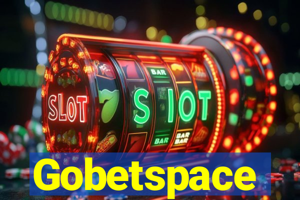 Gobetspace