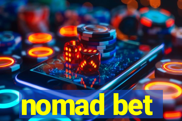 nomad bet