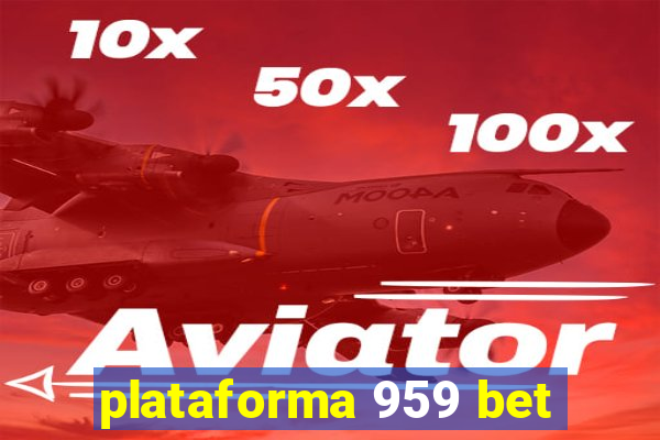 plataforma 959 bet