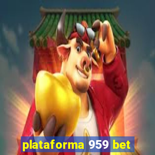 plataforma 959 bet