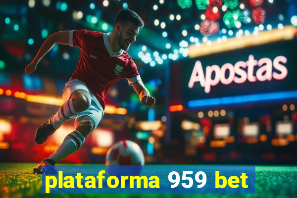 plataforma 959 bet