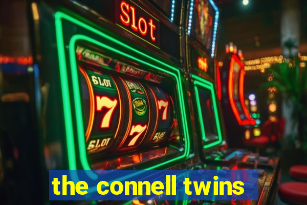 the connell twins