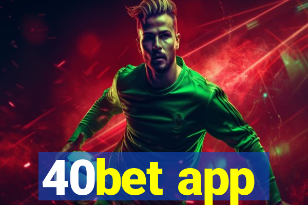 40bet app