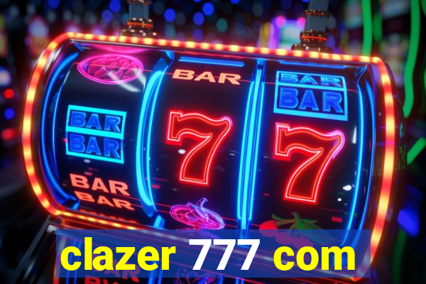 clazer 777 com