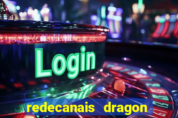 redecanais dragon ball super