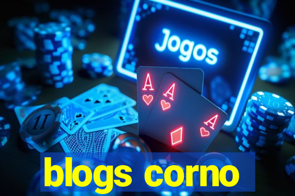 blogs corno