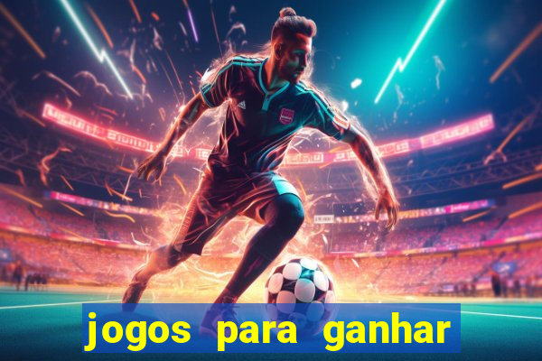 jogos para ganhar dinheiro sem deposito