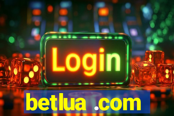 betlua .com