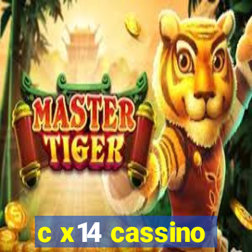 c x14 cassino