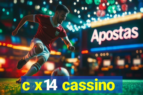 c x14 cassino