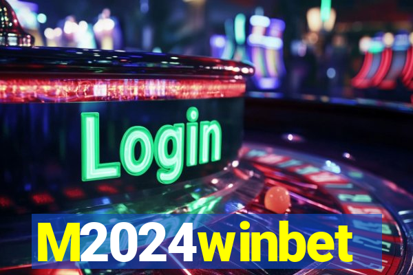 M2024winbet