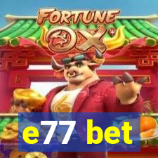 e77 bet