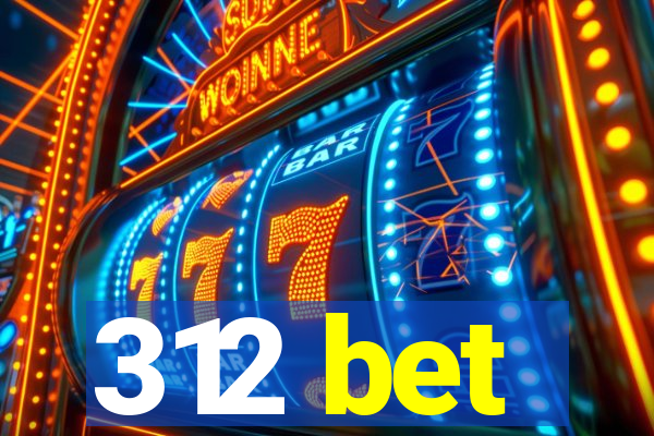 312 bet