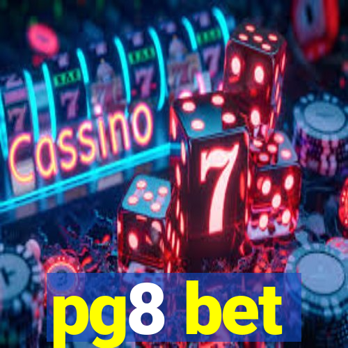 pg8 bet