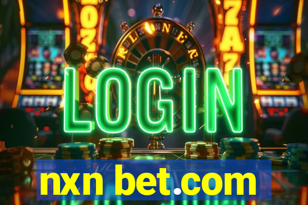 nxn bet.com