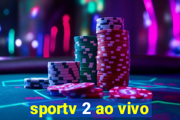 sportv 2 ao vivo