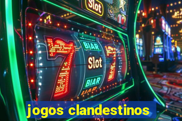 jogos clandestinos