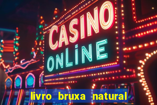 livro bruxa natural pdf gratis