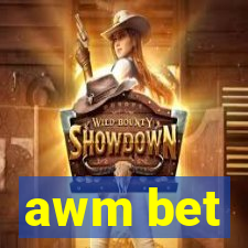 awm bet