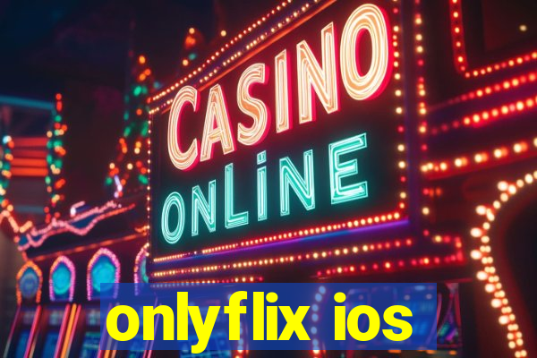 onlyflix ios