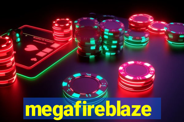 megafireblaze