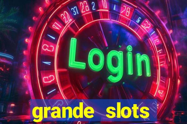 grande slots jackpot louco