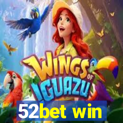 52bet win