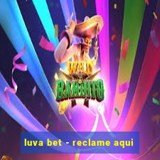 luva bet - reclame aqui