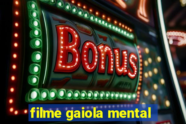 filme gaiola mental