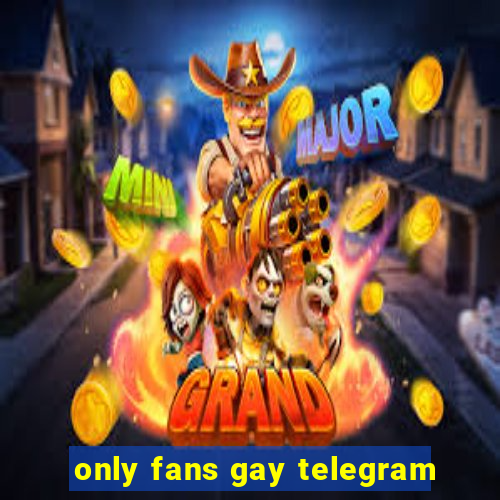 only fans gay telegram