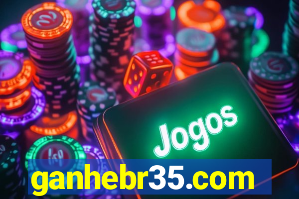 ganhebr35.com