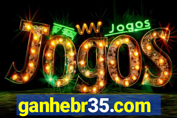 ganhebr35.com