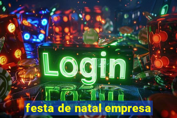 festa de natal empresa