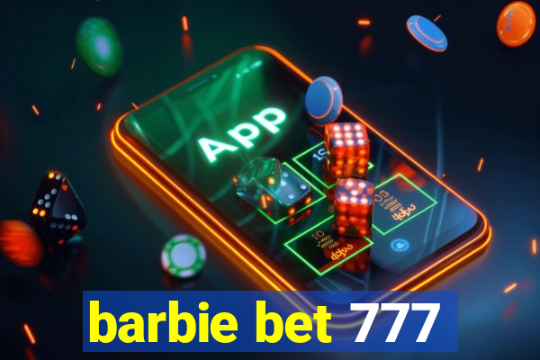 barbie bet 777