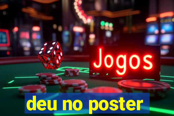 deu no poster