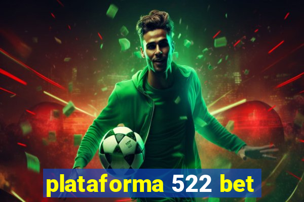 plataforma 522 bet