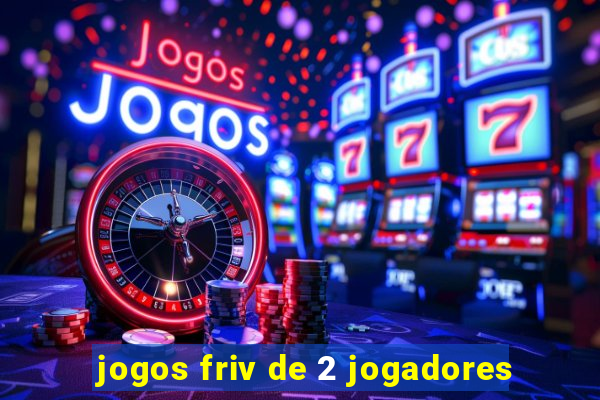 jogos friv de 2 jogadores