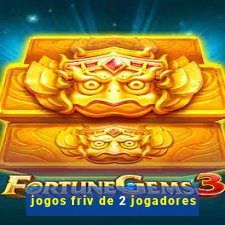 jogos friv de 2 jogadores